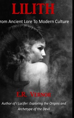 Lilith From Ancient Lore To Modern Culture - Vernor, E. R.