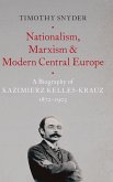 Nationalism, Marxism, and Modern Central Europe