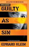 Guilty as Sin: Uncovering New Evidence of Corruption and How Hillary Clinton and the Democrats Derailed the FBI Investigation