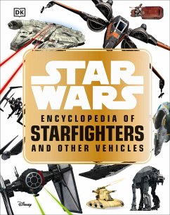 Star Wars Encyclopedia of Starfighters and Other Vehicles - Walker, Landry Q