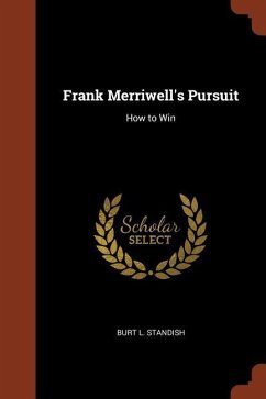 Frank Merriwell's Pursuit: How to Win - Standish, Burt L.