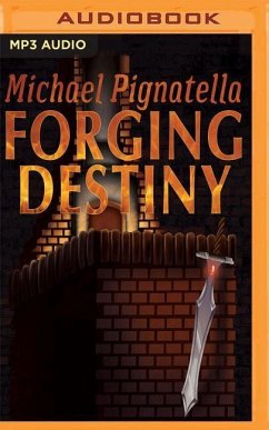Forging Destiny - Pignatella, Michael
