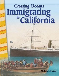 Crossing Oceans: Immigrating to California - Prather, Michelle R.