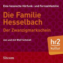 Die Familie Hesselbach - Der Zwanzigmarkschein (MP3-Download) - Schmidt, Wolf