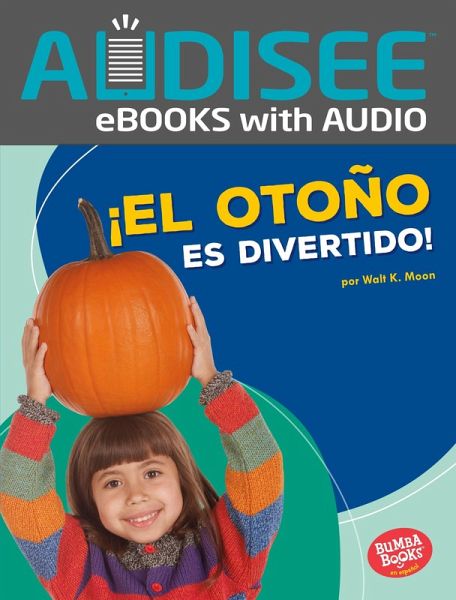 ¡El otoño es divertido! (Fall Is Fun!) (eBook, ePUB) ¡El otoño es divertido! (Fall Is Fun!) (eBook, ePUB)
