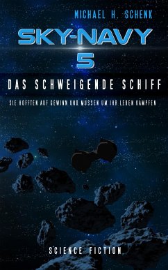 Sky-Navy 05 - Das schweigende Schiff (eBook, ePUB) - Schenk, Michael