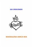 Maddalena amica mia (eBook, PDF)