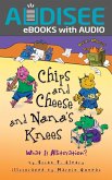 Chips and Cheese and Nana's Knees (eBook, ePUB)