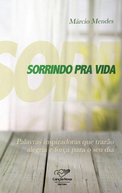 Sorrindo pra vida (eBook, ePUB) - Mendes, Márcio