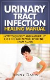 Urinary Tract Infection Healing Manual (eBook, ePUB) Urinary Tract Infection Healing Manual (eBook, ePUB)