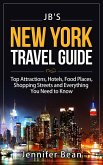 New York City Travel Guide: Top Attractions, Hotels, Food Places, Shopping Streets, and Everything You Need to Know (JB's Travel Guides) (eBook, ePUB)