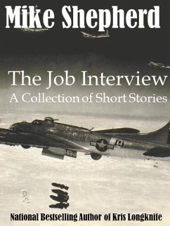 The Job Interview: A Collection of Short Stories (eBook, ePUB) - Shepherd, Mike