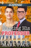 Wanting His Professor (eBook, ePUB)