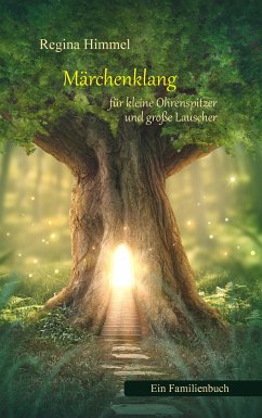 Märchenklang für kleine Ohrenspitzer und große Lauscher (eBook, ePUB) - Himmel, Regina