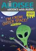 I'm from Outer Space! (eBook, ePUB)