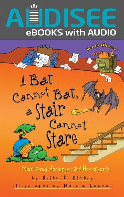 Bat Cannot Bat, a Stair Cannot Stare (eBook, ePUB) - Cleary, Brian P.