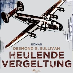 Heulende Vergeltung - Fliegergeschichten 7 (Ungekürzt) (MP3-Download) - Sullivan, Desmond G.