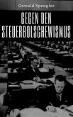 Gegen den Steuerbolschewismus (eBook, ePUB) Gegen den Steuerbolschewismus (eBook, ePUB)