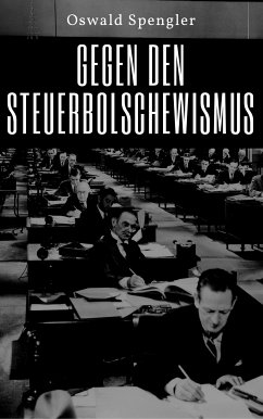 Gegen den Steuerbolschewismus (eBook, ePUB) - Spengler, Oswald