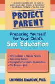 Project Parent: Preparing Yourself for your Child's Sex Education (eBook, ePUB)