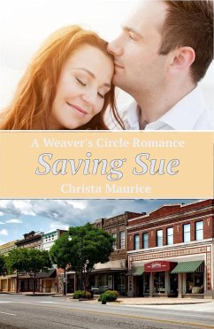 Saving Sue (Weaver's Circle, #3) (eBook, ePUB) - Maurice, Christa