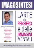 Imagosintesi: l'arte del pensiero e delle immagini mentali (eBook, ePUB)