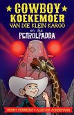 Cowboy Koekemoer van die Klein Karoo en die petrolpadda (eBook, PDF)