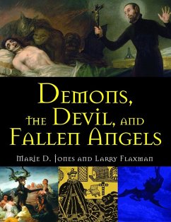 Demons, the Devil, and Fallen Angels (eBook, ePUB) - Jones, Marie D.; Flaxman, Larry