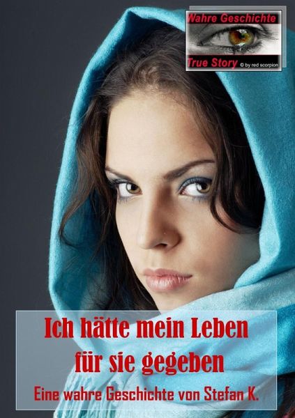 Ich hätte mein Leben für sie gegeben. (eBook, ePUB)