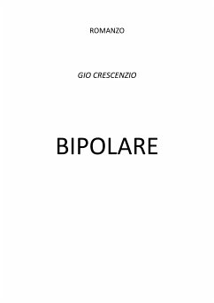 Bipolare (eBook, PDF) - Crescenzio, Gio