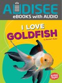 I Love Goldfish (eBook, ePUB) I Love Goldfish (eBook, ePUB)