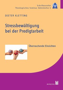 Stressbewältigung bei der Predigtarbeit (eBook, PDF) - Kletting, Dieter