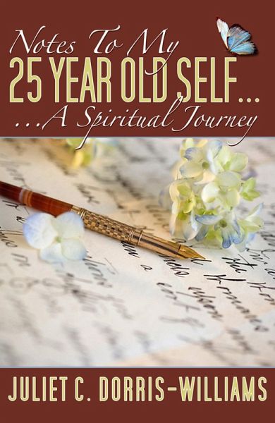 Notes To My 25 Year Old Self ... A Spiritual Journey (eBook, ePUB)