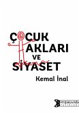 Çocuk Haklari ve Siyaset (eBook, ePUB) Çocuk Haklari ve Siyaset (eBook, ePUB)