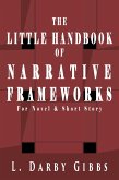 The Little Handbook of Narrative Frameworks (eBook, ePUB)