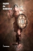 Frapps The Barbarian (eBook, ePUB) Frapps The Barbarian (eBook, ePUB)