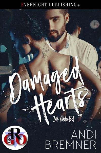 Damaged Hearts (Ink Addicted, #1) (eBook, ePUB) Damaged Hearts (Ink Addicted, #1) (eBook, ePUB)