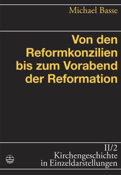Von den Reformkonzilien bis zum Vorabend der Reformation (eBook, ePUB) - Basse, Michael