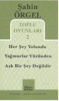 Toplu Oyunlari 2 Hersey Yolunda - Yagmurlar Yüzünden - Ask Bir Sey Degildir - Örgel, Sahin