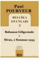 Belcika Oyunlari 3 Babamin Gölgesinde Sivas - 2 Temmuz 1993 - Pourveur, Paul