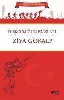 Türkcülügün Esaslari - Gökalp, Ziya