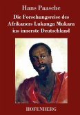 Die Forschungsreise des Afrikaners Lukanga Mukara ins innerste Deutschland