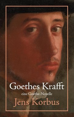 Goethes Krafft Von Jens Korbus Portofrei Bei Bucher De Bestellen