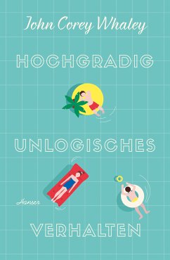 Hochgradig unlogisches Verhalten (eBook, ePUB) - Whaley, John Corey