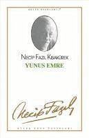 Yunus Emre - Fazil Kisakürek, Necip