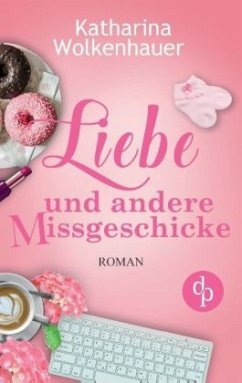 Cover Liebe und andere Missgeschicke