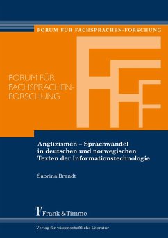 Anglizismen ¿ Sprachwandel in deutschen und norwegischen Texten der Informationstechnologie - Brandt, Sabrina