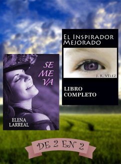 Cover Se me va & El Inspirador Mejorado. De 2 en 2 (eBook, ePUB)
