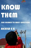 Know Them - One Answer to Many Questions (eBook, ePUB) Know Them - One Answer to Many Questions (eBook, ePUB)