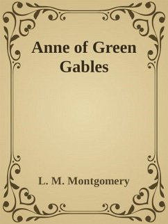 - Anne of Green Gables - (eBook, ePUB) - M. Montgomery, L.